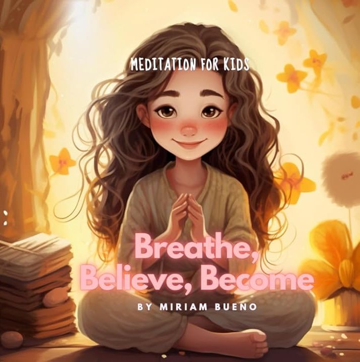 Breathe, Believe, Become